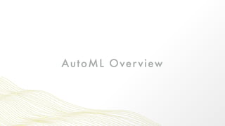 AutoML Overview
 