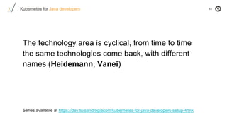 41
The ​​technology area is cyclical, from time to time
the same technologies come back, with different
names (Heidemann, ...