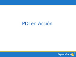 PDI en Acción 
 