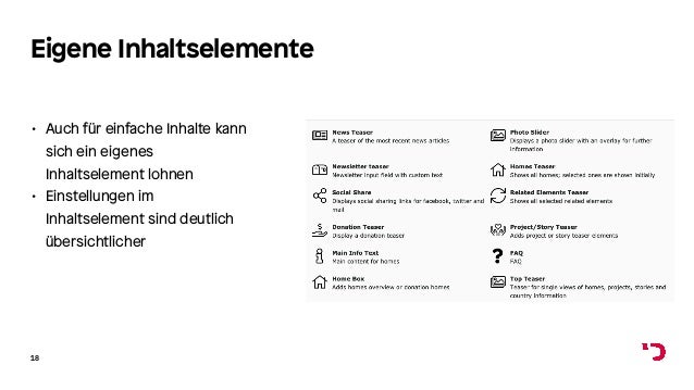 Eigene Inhaltselemente
• Auch für einfache Inhalte kann
sich ein eigenes
Inhaltselement lohnen
• Einstellungen im
Inhaltselement sind deutlich
übersichtlicher
18
 