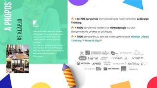 Klap est un collectif autour du “travailler
différemment”. Nous accompagnons les
organisations de l’idée à l’action afin
qu’elles concrétisent leurs projets en
réalisation.
Pour cela, nous appliquons des nouvelles
méthodologies de travail et diffusons un
état d’esprit favorables à l'innovation pour
oser entreprendre vos projets
différemment.
Apropos
deklap.io
. . .
klap.io
 