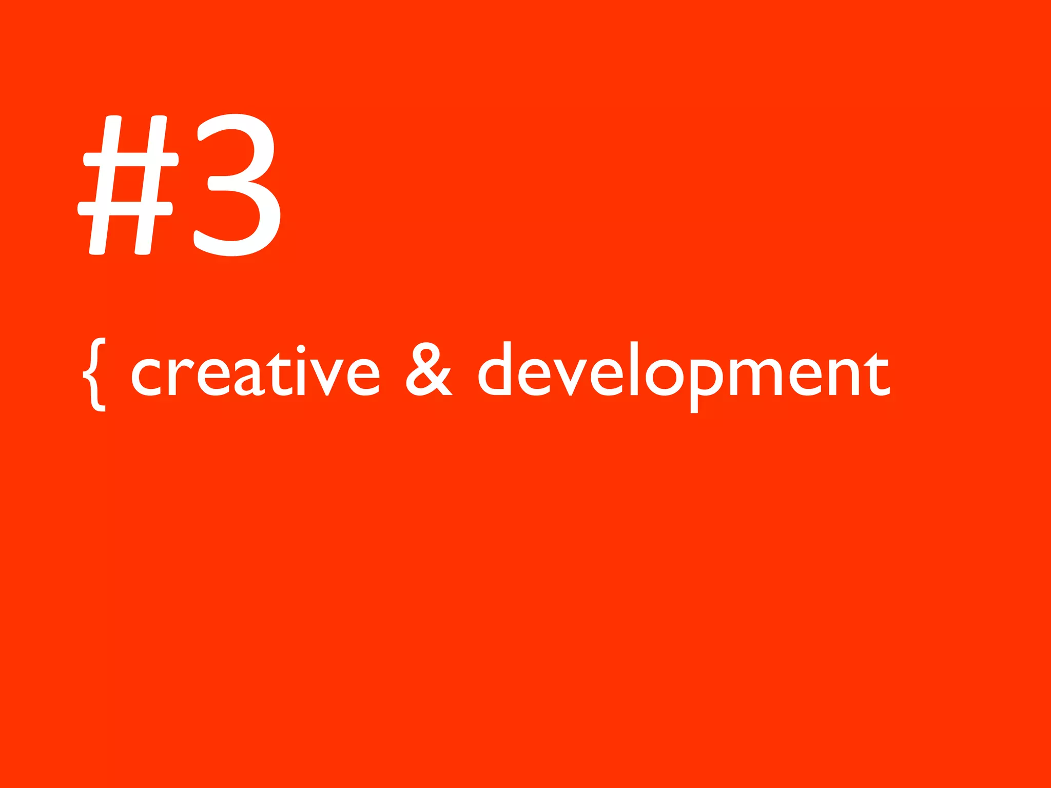 { creative & development #3 