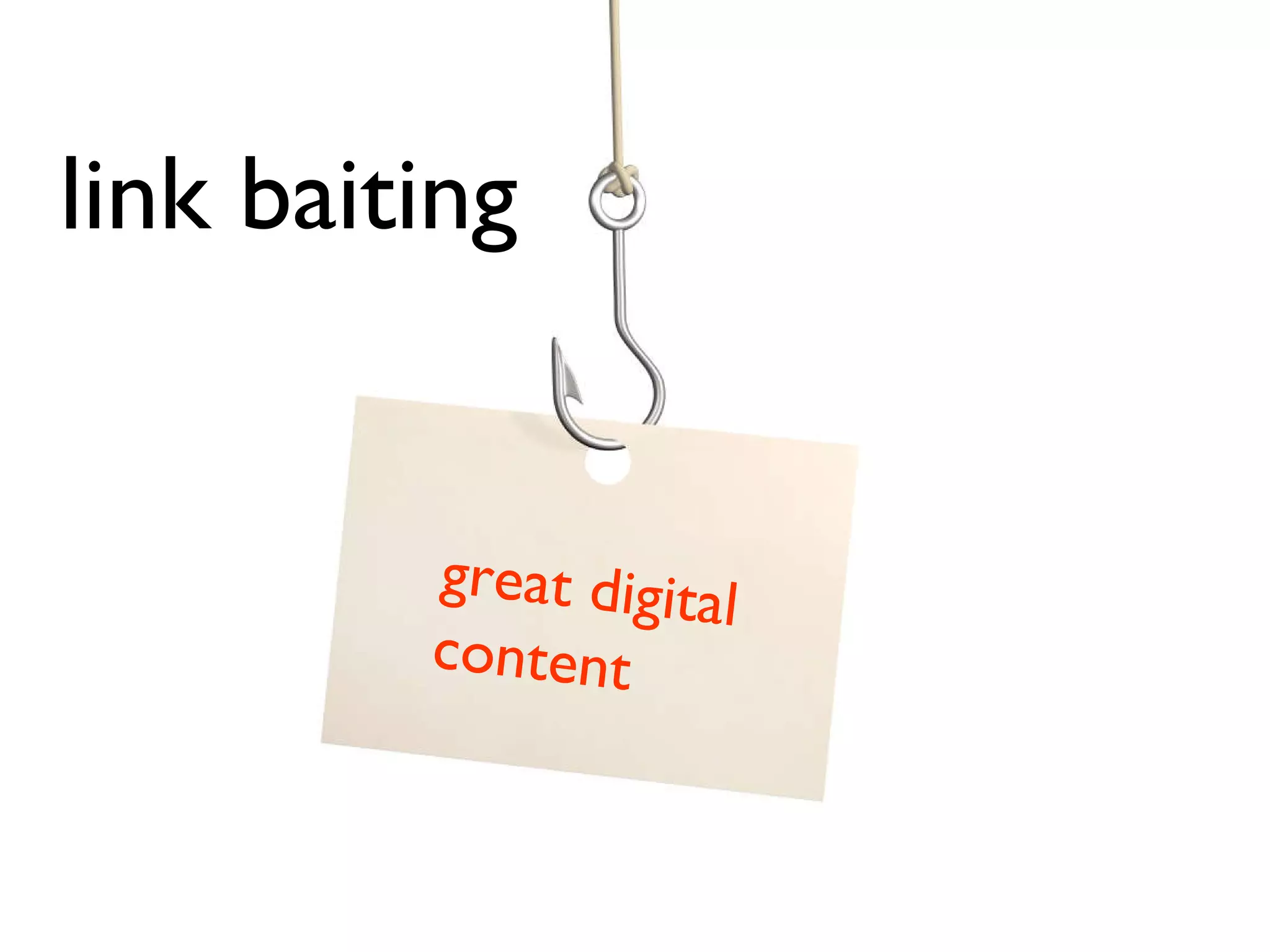 link baiting great digital content 