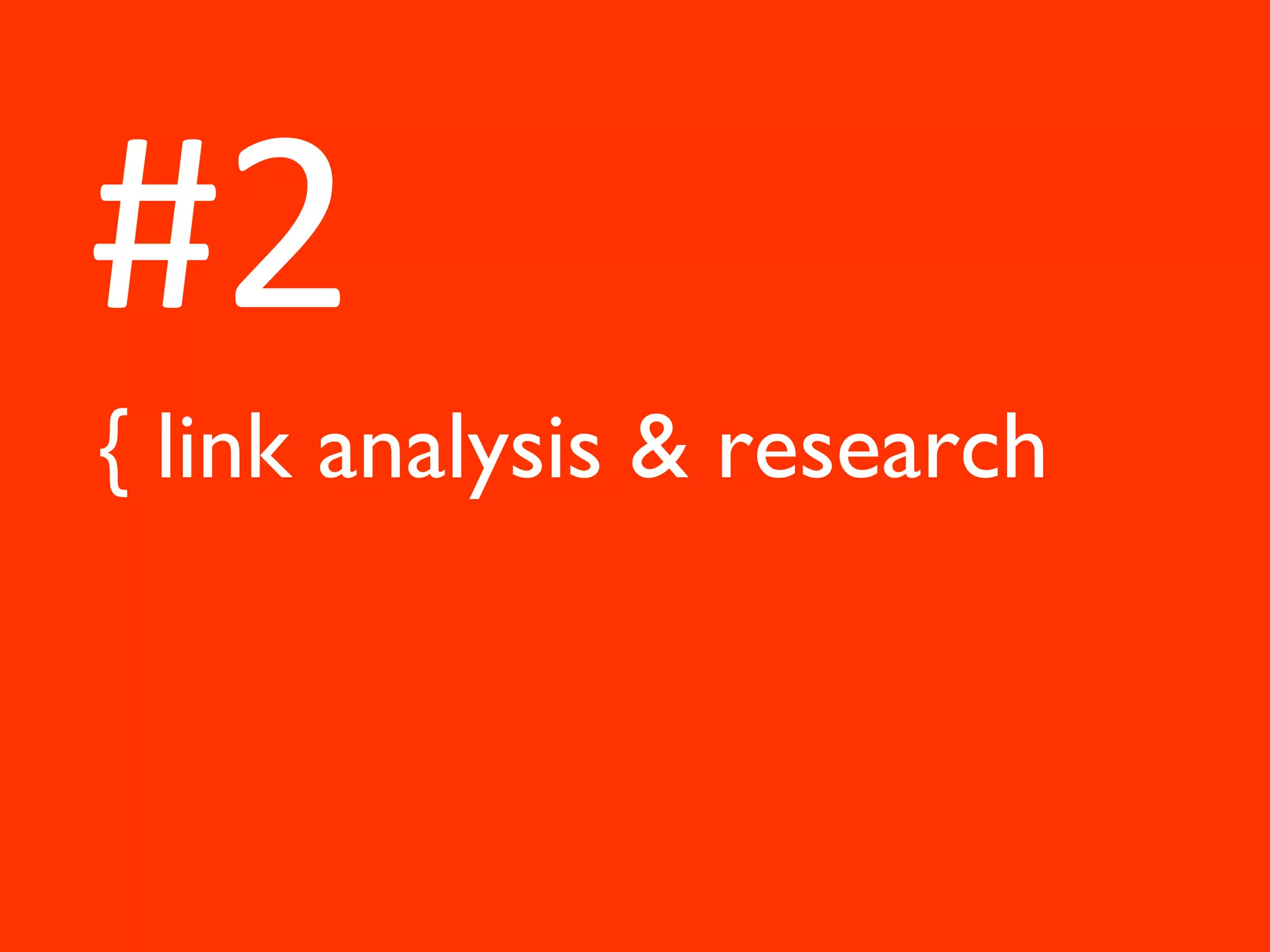 { link analysis & research #2 