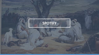 SPOTIFY
 