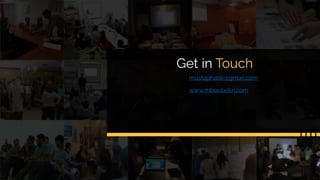 Get in Touch
mustaphabk@gmail.com
www.mboubekri.com
 