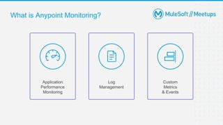 Meetup milano #4 Anypoint Monitoring and Titanium overview | PPTX