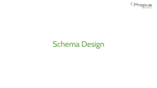 Schema Design
 
