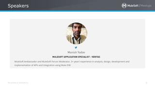 All contents © MuleSoft Inc.
Speakers
5
 