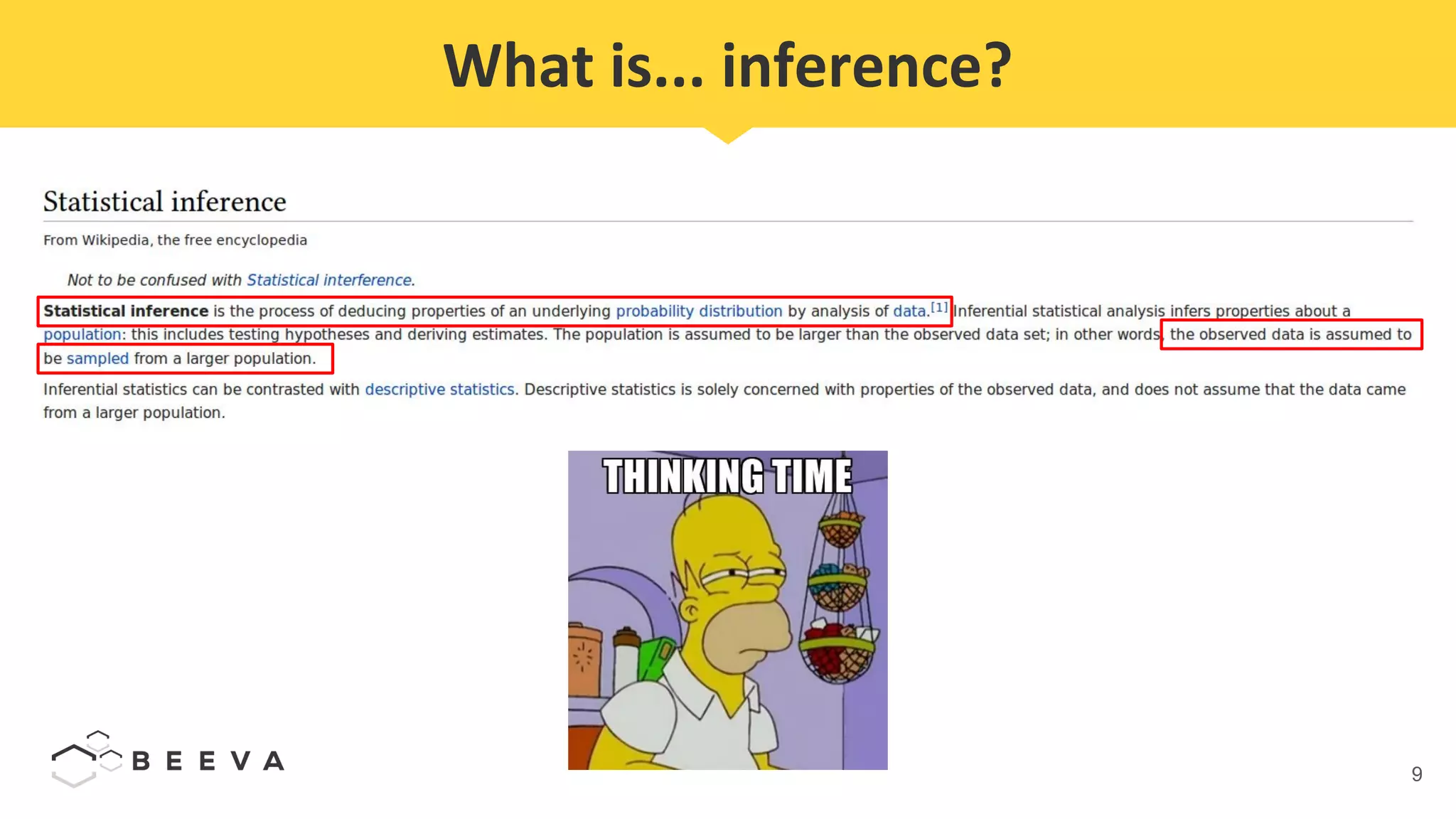 9
What is... inference?
 