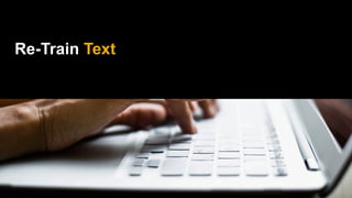 Re-Train Text
 