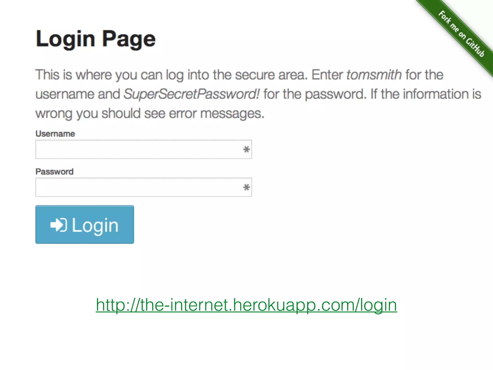 http://the-internet.herokuapp.com/login
 
