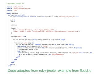 Code adapted from ruby-jmeter example from ﬂood.io
 