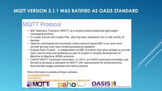 MQTT VERSION 3.1.1 WAS RATIFIED AS OASIS STANDARD

 