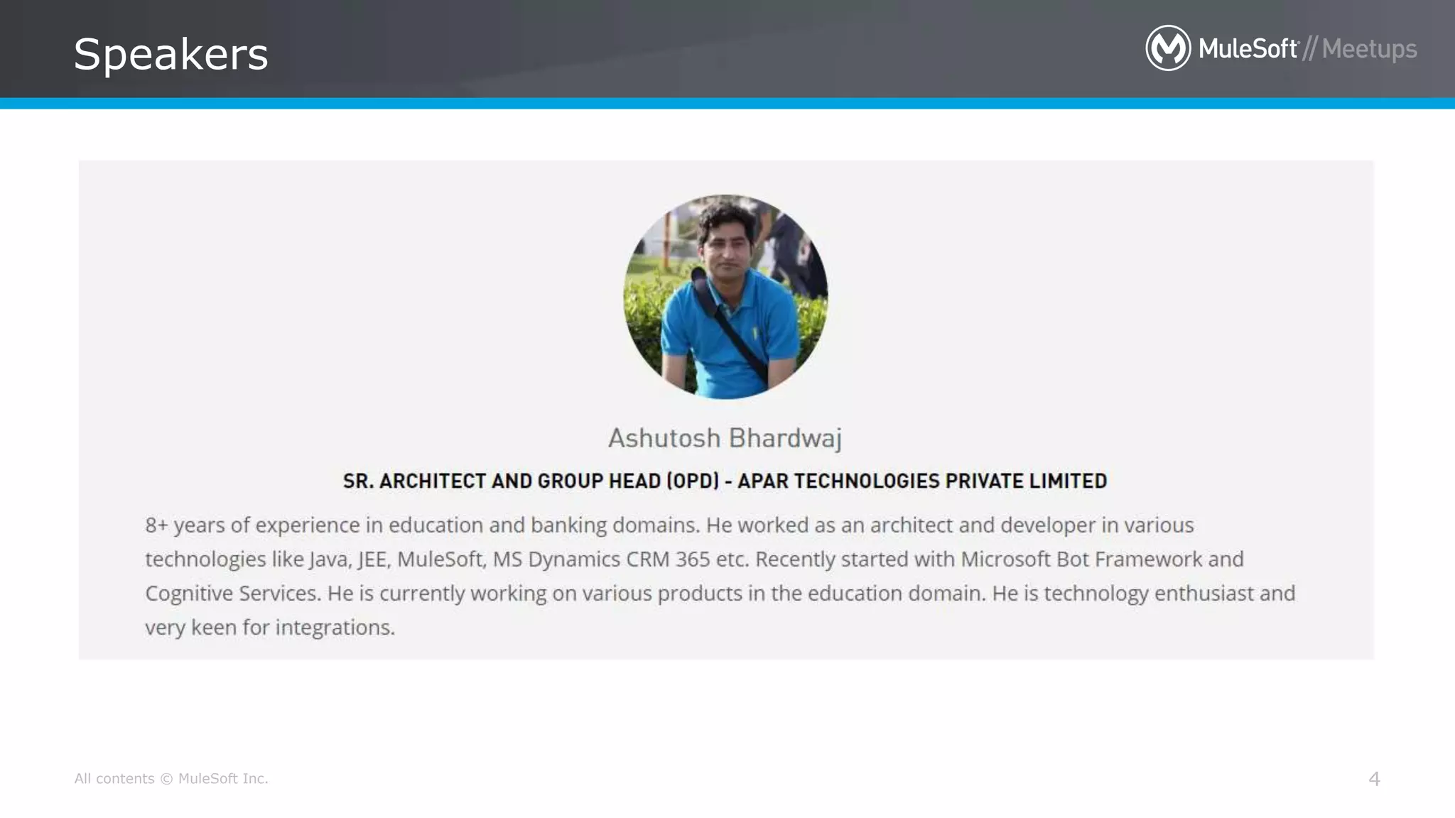 All contents © MuleSoft Inc. Speakers 4 