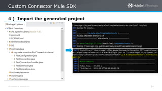 All contents © MuleSoft Inc.
4 ) Import the generated project
Custom Connector Mule SDK
54
 