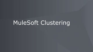 MuleSoft Clustering
 