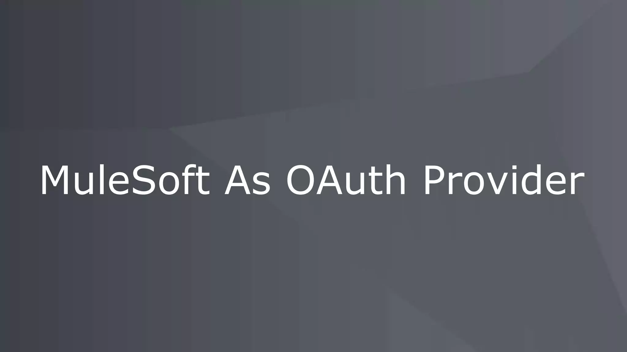 MuleSoft As OAuth Provider 