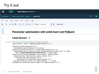 ©2015 IBM Corporation 1 November 201617
Try it out
 