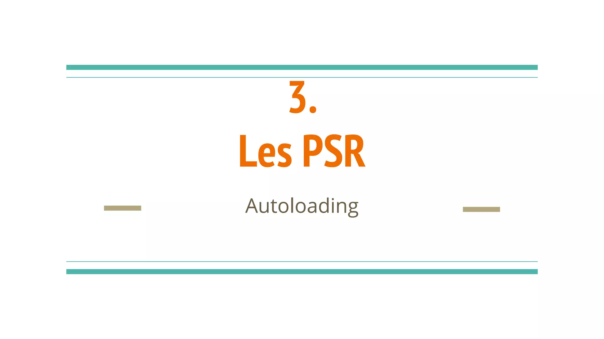 3.
Les PSR
 