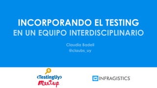 INCORPORANDO EL TESTING
 