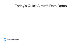 Today’s Quick Aircraft Data Demo
 