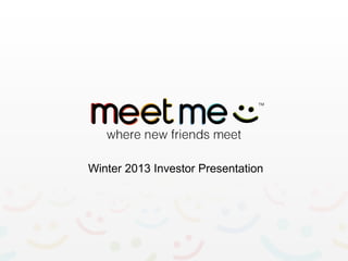 Winter 2013 Investor Presentation
 