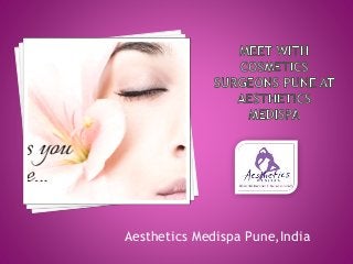 Aesthetics Medispa Pune,India 
 