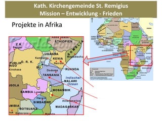 Kath. Kirchengemeinde St. Remigius Mission – Entwicklung - Frieden Projekte in Afrika 