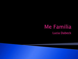 Lucia Dabeck
 