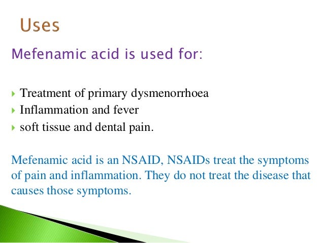 Mefenamic Acid Specific Indication