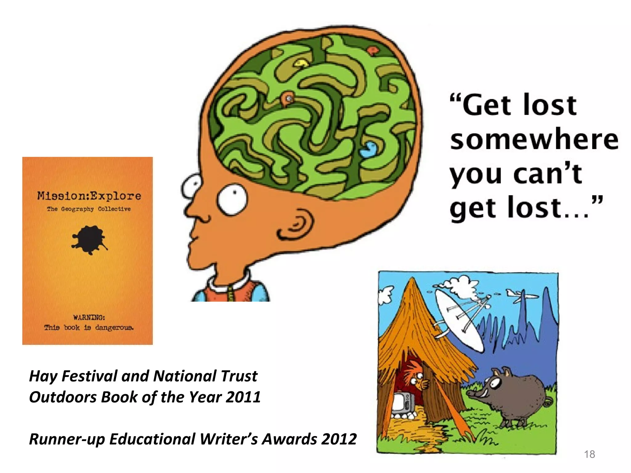 Hay Festival and National Trust Outdoors Book of the Year 2011 Runner-up Educational Writer’s Awards 2012 