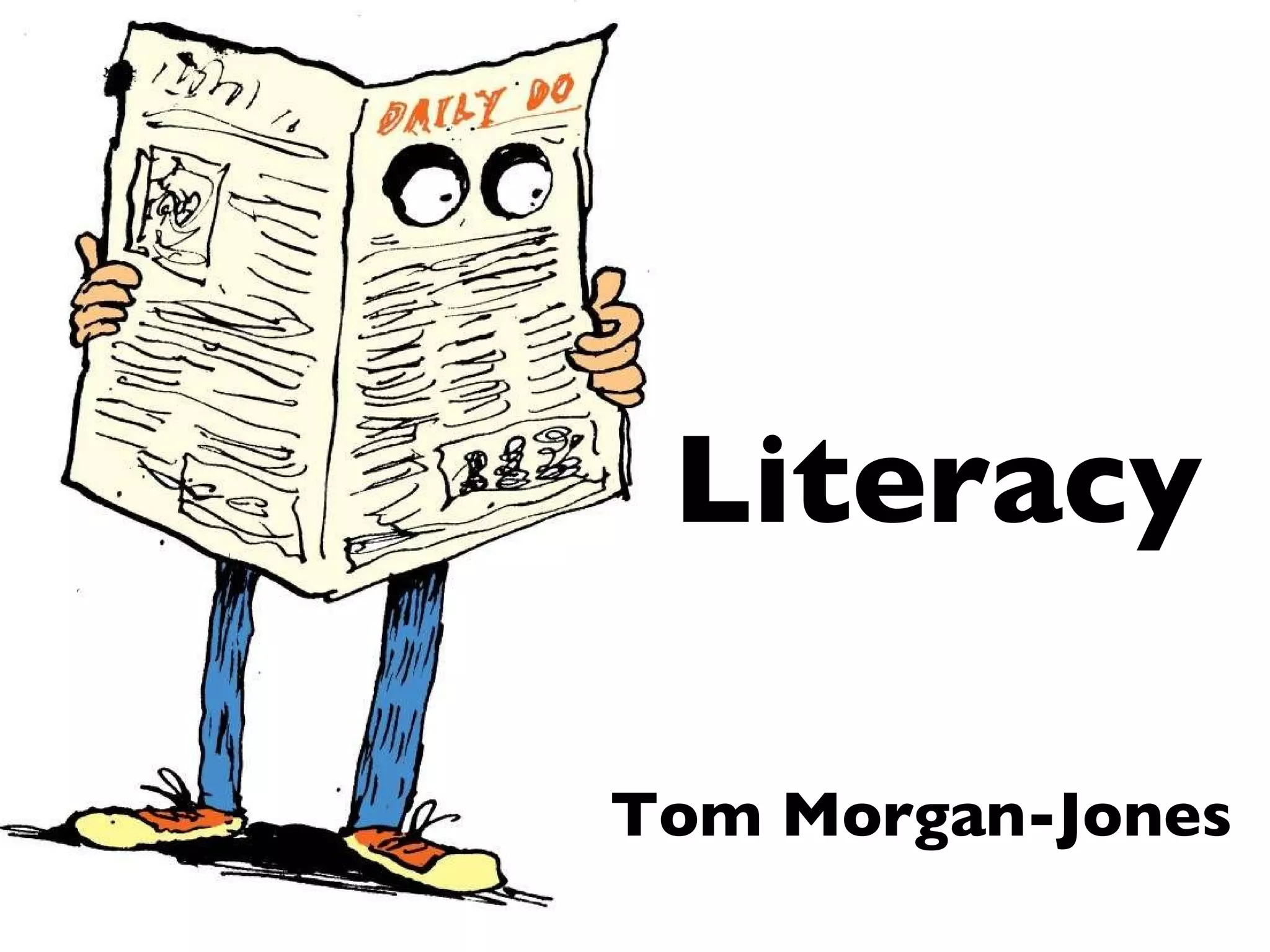 Literacy Tom Morgan-Jones 