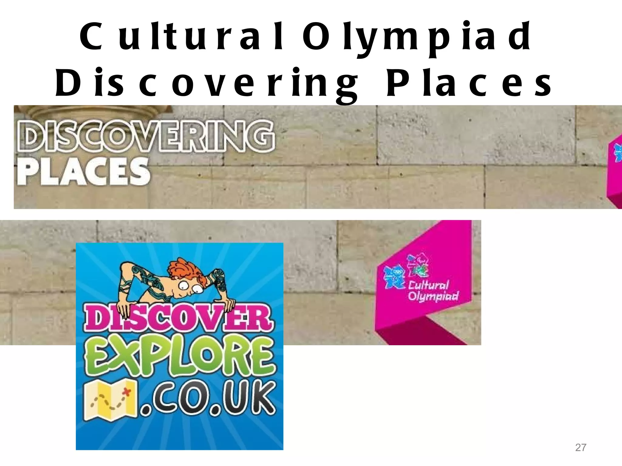 Cultural Olympiad Discovering Places 