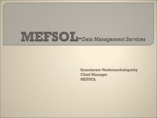 Soundaram Venkataachalapathy Chief Manager MEFSOL 