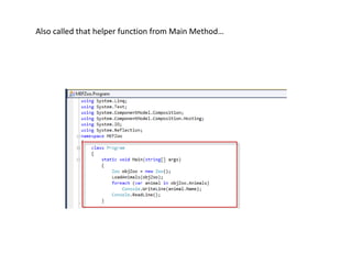 Also called that helper function from Main Method…
 