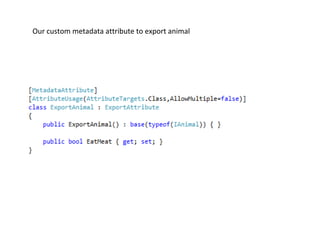 Our custom metadata attribute to export animal
 