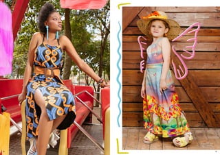 Conjunto: Raquel Bispo; Cinto: Cinto Muito;
Acessórios: Hakkazan e Dande
Roupas e acessórios:
A Piruinha
14 15
 