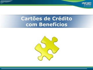 Cartões de Crédito com Benefícios 