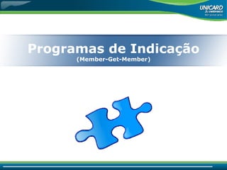 Programas de Indicação (Member-Get-Member) 