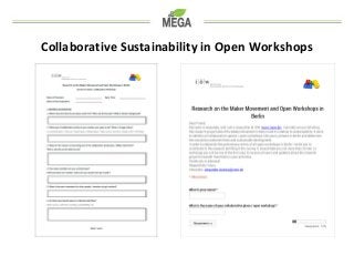 Collaborative Sustainability in Open Workshops 
• Co-working space: co.up, Moabiter Werkstätten, and Impact Hub Berlin 
• ...
