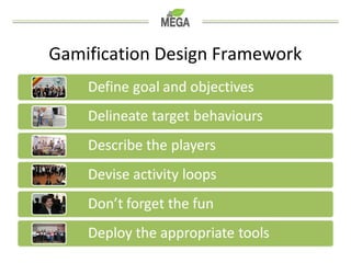 Gamification Design Framework 
 