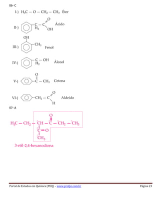 Portal de Estudos em Química (PEQ) – www.profpc.com.br Página 23
06- C
07- A
 