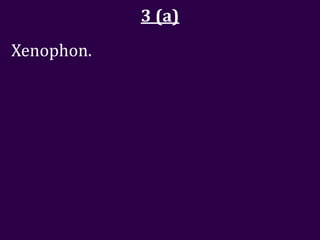 3 (a)
Xenophon.
 