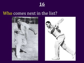 16
Who comes next in the list?
 