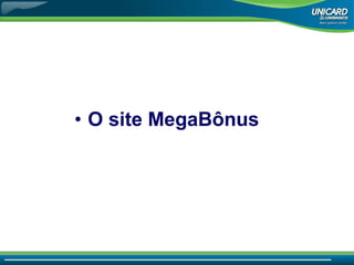 O site MegaBônus 