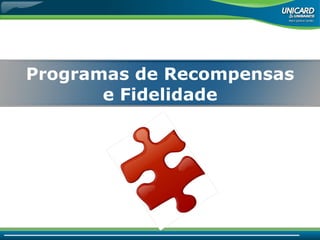 Programas de Recompensas e Fidelidade 