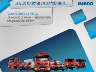 Consolidação da marca + relacionamento
mais próximo dos públicos
 