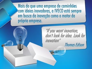 Iveco - Inovação no DNA