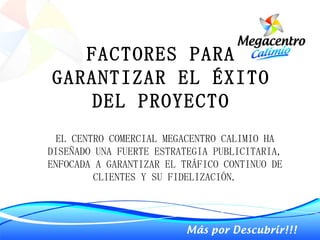 Megacentro calimio[1].ppt ultimo | PPT